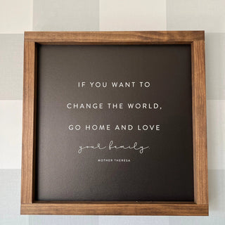 Wall Art If You Want To Change The World