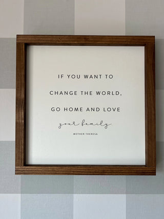 Wall Art If You Want To Change The World